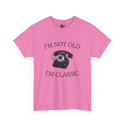 I’m Not Old I’m Classic (Phone)