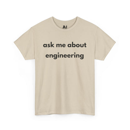 Ask Me About Engineering