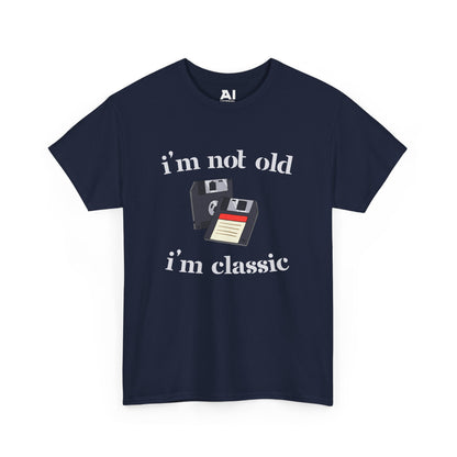 I’m Not Old I’m Classic (Floppy Disc)