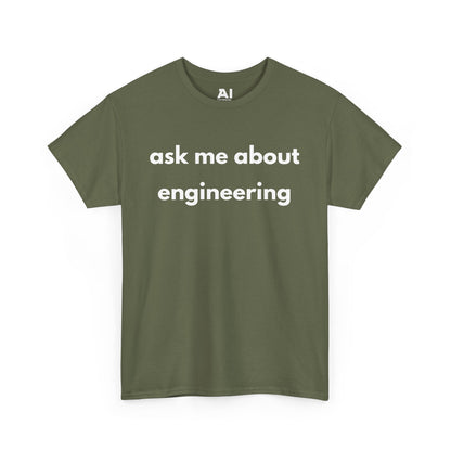 Ask Me About Engineering