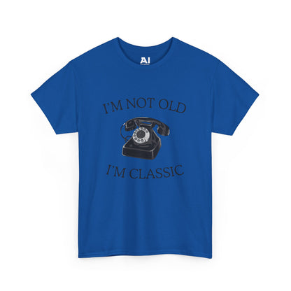 I’m Not Old I’m Classic (Phone)