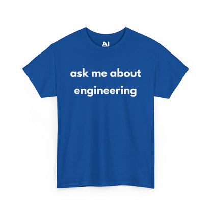 Ask Me About Engineering
