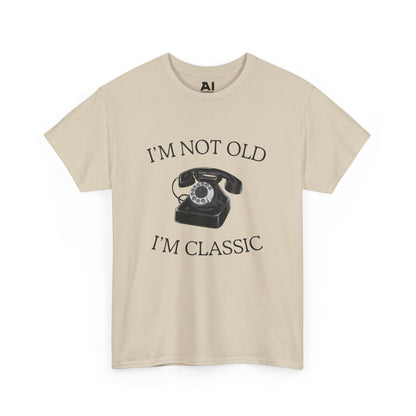 I’m Not Old I’m Classic (Phone)
