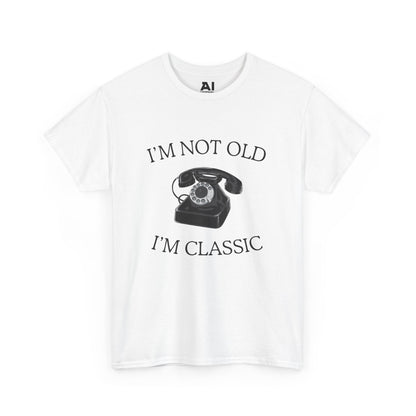 I’m Not Old I’m Classic (Phone)