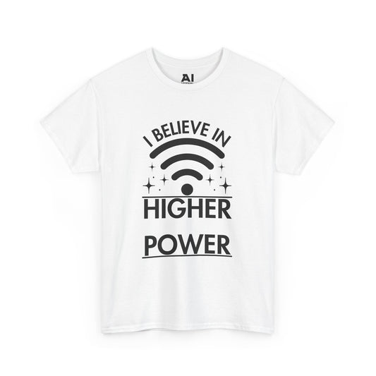I Believe In Higher Power