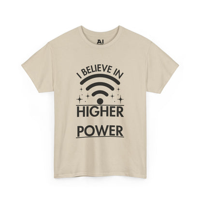 I Believe In Higher Power
