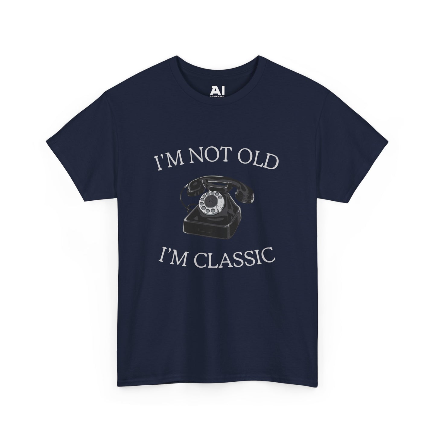 I’m Not Old I’m Classic (Phone)