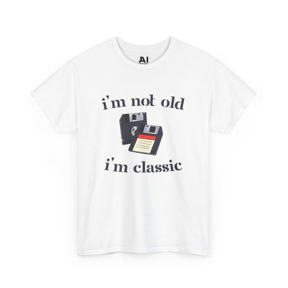 I’m Not Old I’m Classic (Floppy Disc)