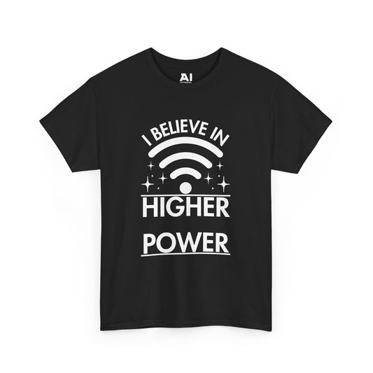 I Believe In Higher Power