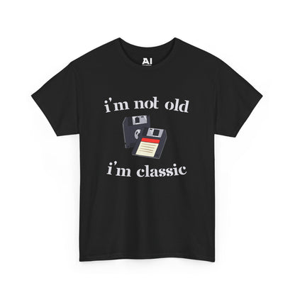 I’m Not Old I’m Classic (Floppy Disc)